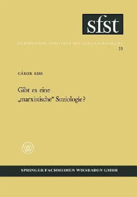 Gibt Es Eine "Marxistische" Soziologie? (English, Gábor Kiss)