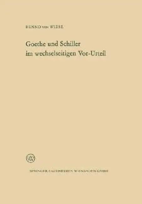 Goethe Und Schiller Im Wechselseitigen Vor-Urteil (English, Wiese)