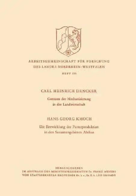 Grenzen Der Mechanisierung in Der Landwirtschaft. Die Entwicklung Der Futterproduktion in Den Savann (English, Karl H. Dencker)