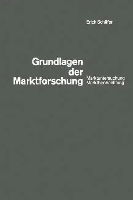 Grundlagen Der Marktforschung (English, Erich Schäfer)
