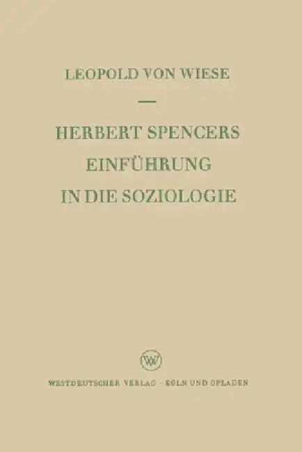 Herbert Spencers Einführung in die Soziologie (English, Leopold ~Von Wiese)