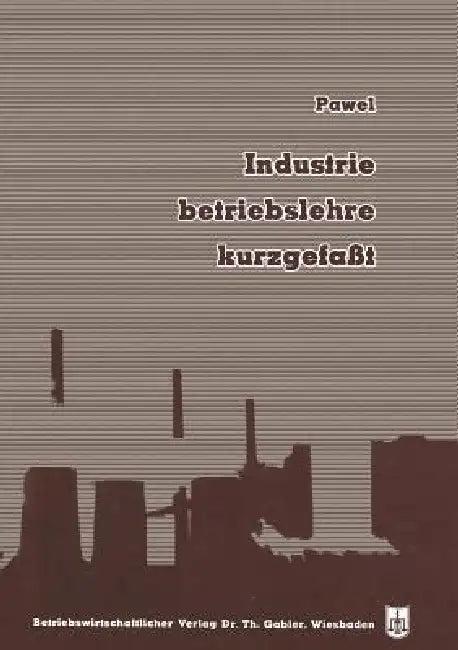 Industriebetriebslehre, Kurzgefaßt (English, Robert Pawel)