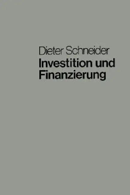 Investition Und Finanzierung (English, Dieter Schneider)