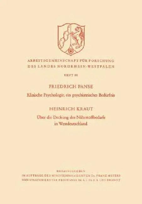 Klinische Psychologie, Ein Psychiatrisches Bedürfnis / Über Die Deckung Des Nährstoffbedarfs in West (English, Friedrich Kraut)