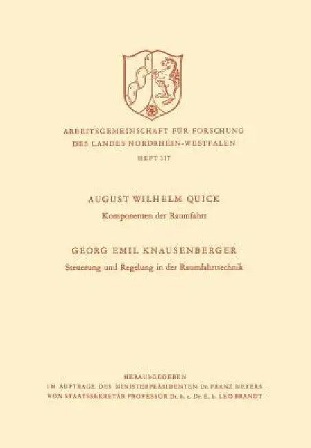 Komponenten Der Raumfahrt. Steuerung Und Regelung in Der Raumfahrttechnik (English, August Wilhelm Quick)