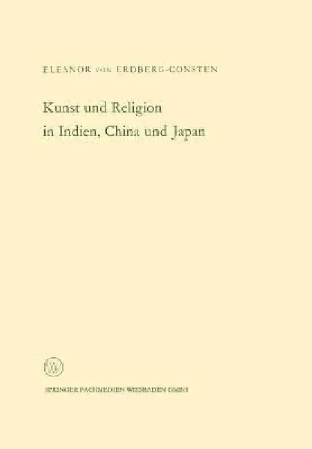 Kunst Und Religion in Indien, China Und Japan (English, Erdberg)