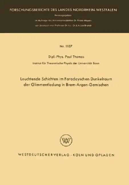 Leuchtende Schichten im Faradayschen Dunkelraum der Glimmentladung in Brom-Argon-Gemischen (English, Paul Thomas)