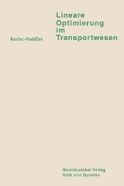 Lineare Optimierung Im Transportwesen (English, Vladimír Kadlec)