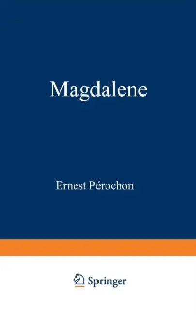 Magdalene (English, Ernest Pérochon)