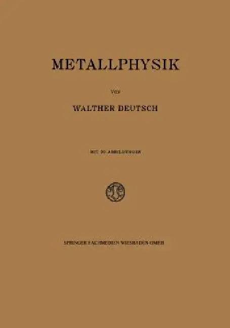 Metallphysik (English, Walther Deutsch)