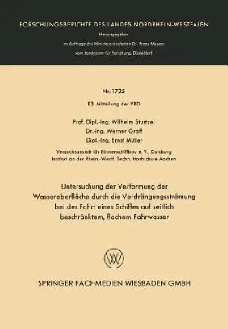 Untersuchung Der Verformung Der Wasseroberfläche Durch Die Verdrängungsströmung Bei Der Fahrt Eines (English, Wilhelm Sturtzel)