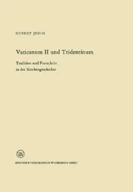 Vaticanum II Und Tridentinum (English, Hubert Jedin)