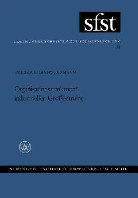 Organisationsstrukturen Industrieller Großbetriebe (English, Friedrich Landwehrmann)