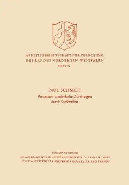 Periodisch Wiederholte Zündungen Durch Stoßwellen (English, Paul Schmidt)