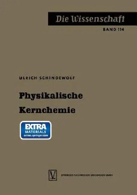 Physikalische Kernchemie (English, Ulrich Schindewolf)