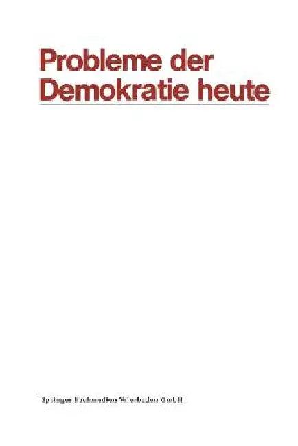 Probleme Der Demokratie Heute (English, Frieder Naschold | Klaus Jürgen Gantzel | Norbert Müller)