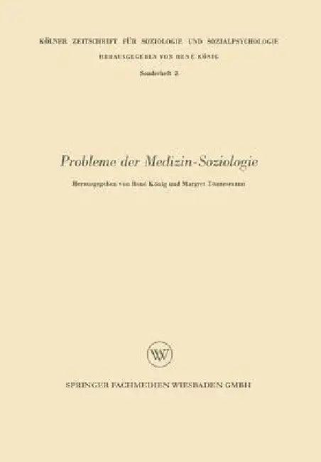 Probleme Der Medizin-Soziologie (English, Rene König)