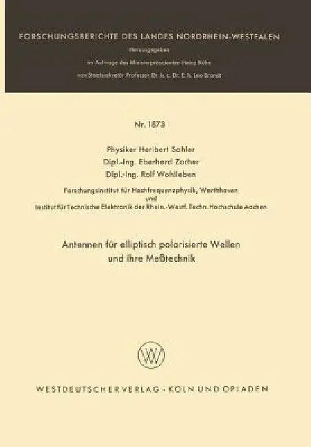 Antennen Für Elliptisch Polarisierte Wellen Und Ihre Meßtechnik (English, Heribert Sahler)
