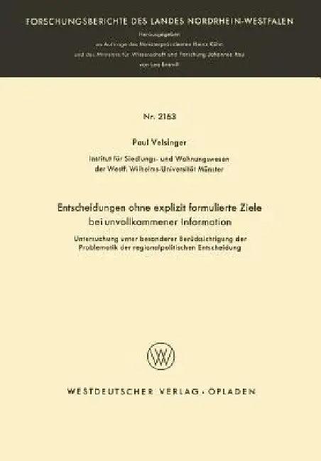 Entscheidungen Ohne Explizit Formulierte Ziele Bei Unvollkommener Information (English, Paul Velsinger)