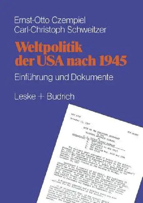 Weltpolitik Der USA Nach 1945 (English, Ernst O. Czempiel)