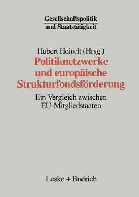 Politiknetzwerke Und Europäische Strukturfondsförderung (English, Hubert Heinelt)