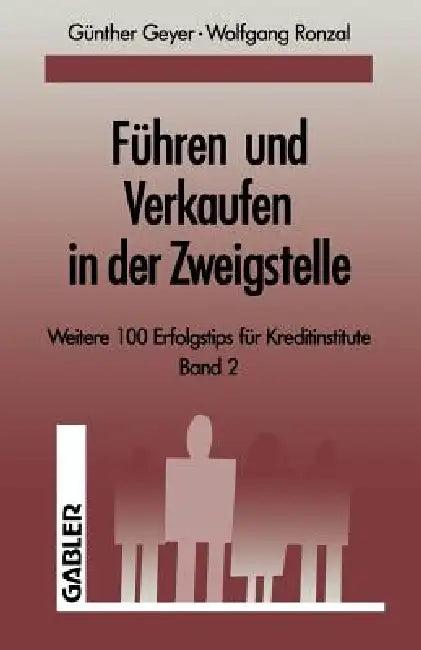 Führen Und Verkaufen in Der Zweigstelle (English, Guenther Geyer | Wolfgang Ronzal)