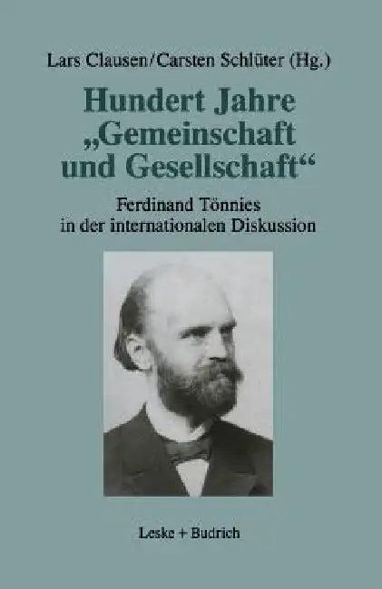 Hundert Jahre "Gemeinschaft Und Gesellschaft" (English, Lars Clausen | Carsten Schlüter)