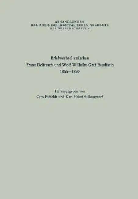 Briefwechsel Zwischen Franz Delitzsch Und Wolf Wilhelm Graf Baudissin (English, Franz Delitzsch)