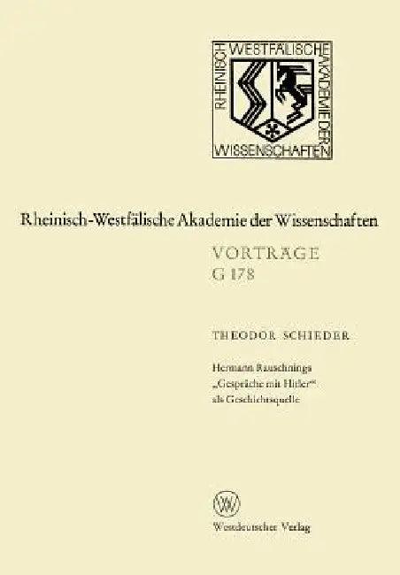 Hermann Rauschnings "Gespräche Mit Hitler" ALS Geschichtsquelle (English, Theodor Schieder)