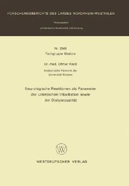 Neurologische Reaktionen ALS Parameter Der Urämischen Intoxikation Sowie Der Dialysequalität (English, Ottmar Knoll)