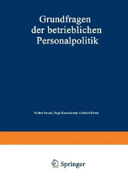 Grundfragen Der Betrieblichen Personalpolitik (English, Walter Braun)