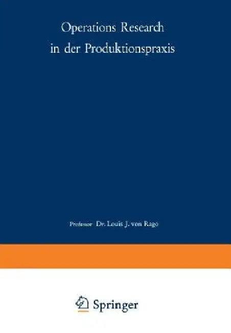 Operations Research in Der Produktionspraxis (English, Rago)
