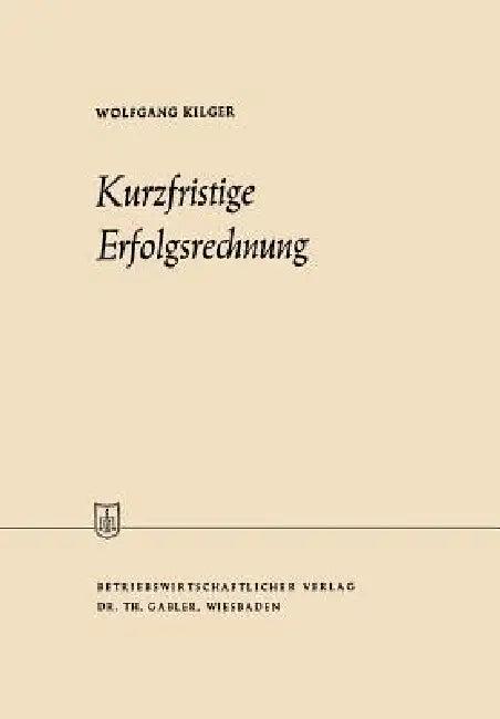 Kurzfristige Erfolgsrechnung (English, Wolfgang Kilger)