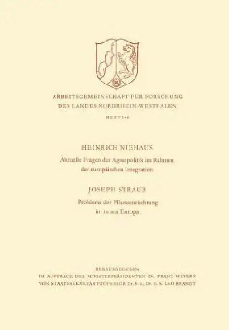 Aktuelle Fragen Der Agrarpolitik Im Rahmen Der Europäischen Integration. Probleme Der Pflanzenzüchtu (English, Heinrich Niehaus)