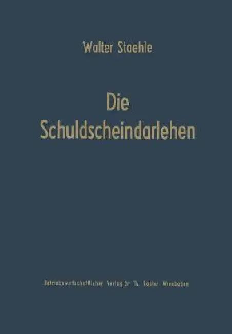 Die Schuldscheindarlehen (English, Walter Staehle)