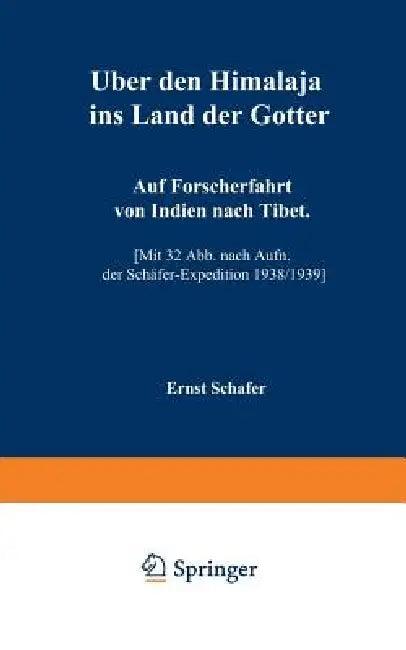 Über Den Himalaja Ins Land Der Götter (English, Ernst Schäfer)