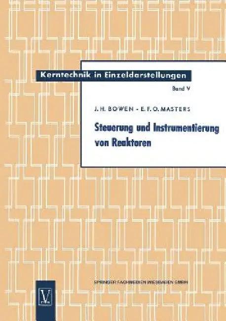 Steuerung Und Instrumentierung Von Reaktoren (English, John Henry Bowen)