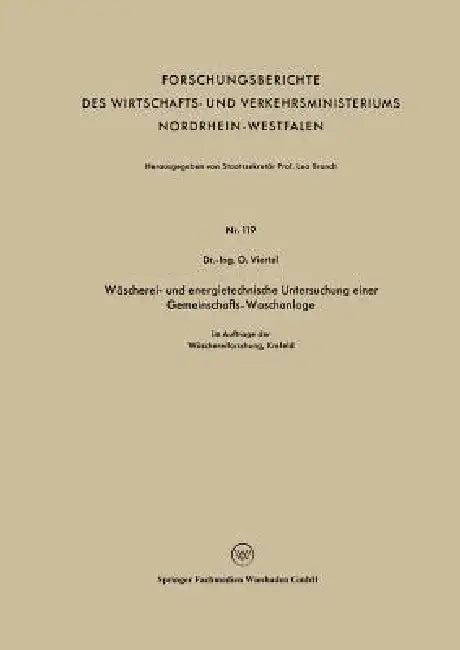 Wäscherei- Und Energietechnische Untersuchung Einer Gemeinschafts-Waschanlage (English, Oswald Viertel)