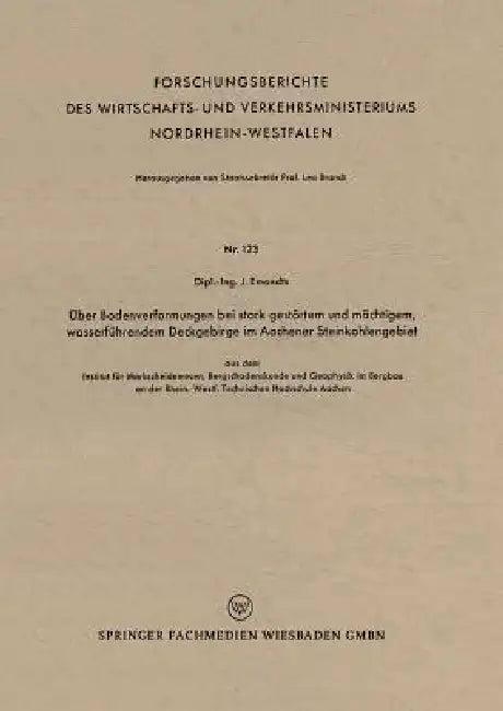 Über Bodenverformungen Bei Stark Gestörtem Und Mächtigem, Wasserführendem Deckgebirge Im Aachener St (English, Jakob Emondts)