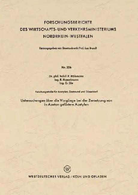 Untersuchungen Über Die Vorgänge Bei Der Zersetzung Von in Azeton Gelöstem Azetylen (English, Paul Hölemann)