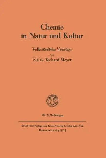 Chemie in Natur Und Kultur (English, Richard Meyer)