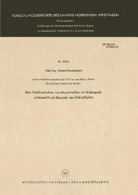 Das Fließverhalten Von Kunststoffen Im Walzspalt, Untersucht Am Beispiel Von Polyäthylen (English, Robert Rautenbach)