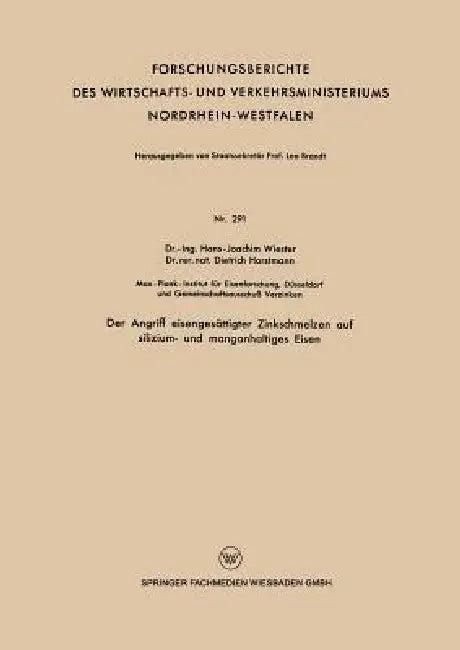 Der Angriff Eisengesättigter Zinkschmelzen Auf Silizium- Und Manganhaltiges Eisen (English, Hans-Joachim Wiester)