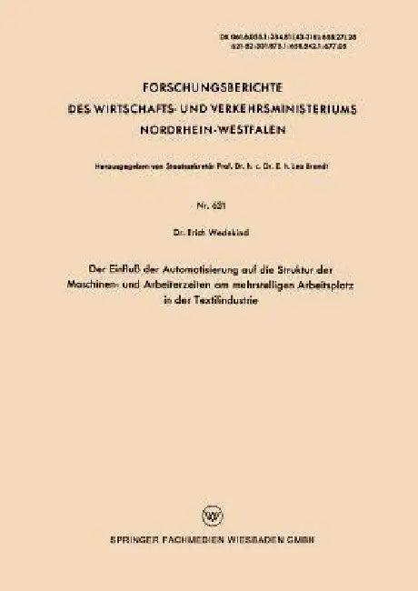 Der Einfluß Der Automatisierung Auf Die Struktur Der Maschinen- Und Arbeiterzeiten Am Mehrstelligen (English, Erich Wedekind)