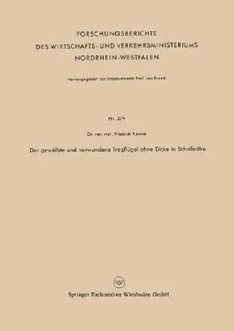 Der Gewölbte Und Verwundene Tragflügel Ohne Dicke in Schallnähe (English, Friedrich Keune)