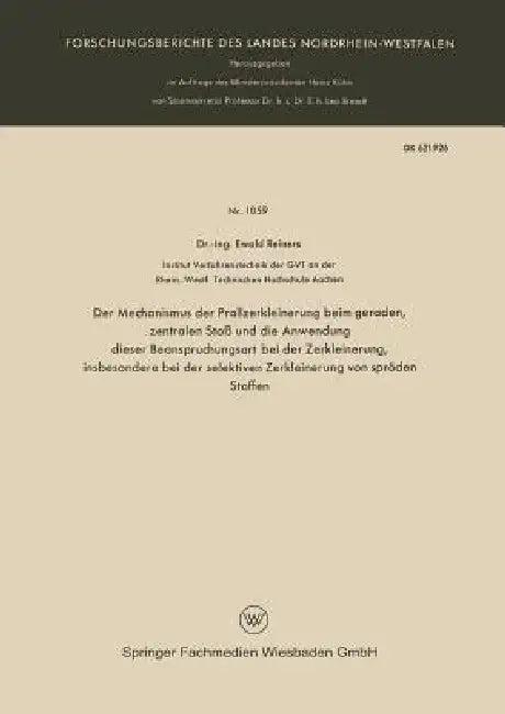 Der Mechanismus Der Prallzerkleinerung Beim Geraden, Zentralen Stoß Und Die Anwendung Dieser Beanspr (English, Ewald Reiners)