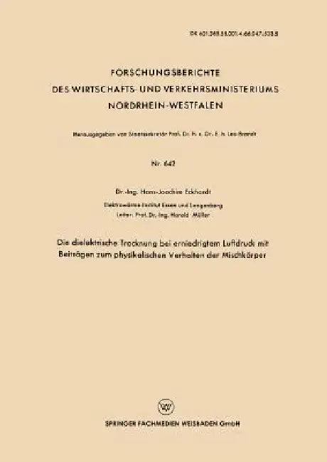 Die Dielektrische Trocknung Bei Erniedrigtem Luftdruck Mit Beiträgen Zum Physikalischen Verhalten De (English, Hans-Joachim Eckhardt)