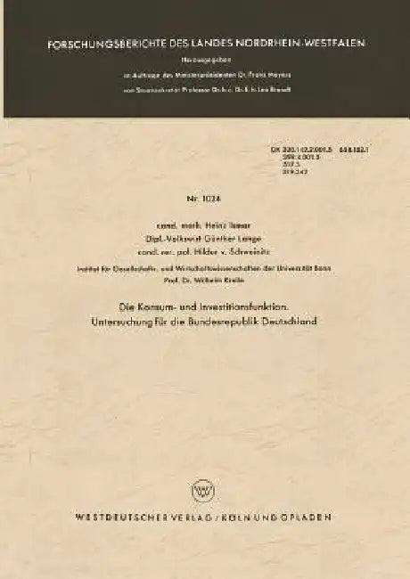 Die Konsum- Und Investitionsfunktion. Untersuchung Für Die Bundesrepublik Deutschland (English, Heinz Ismar)