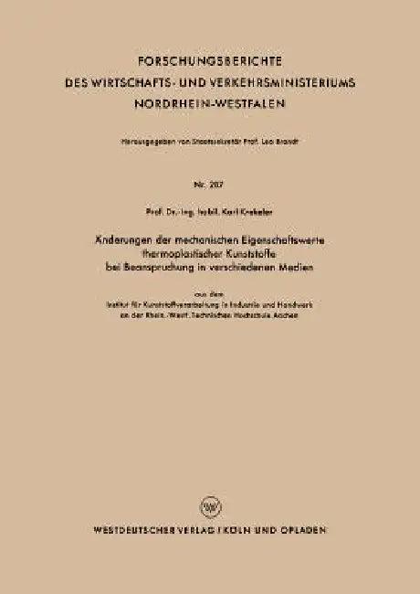Änderungen Der Mechanischen Eigenschaftswerte Thermoplastischer Kunststoffe Bei Beanspruchung in Ver (English, Karl Krekeler)