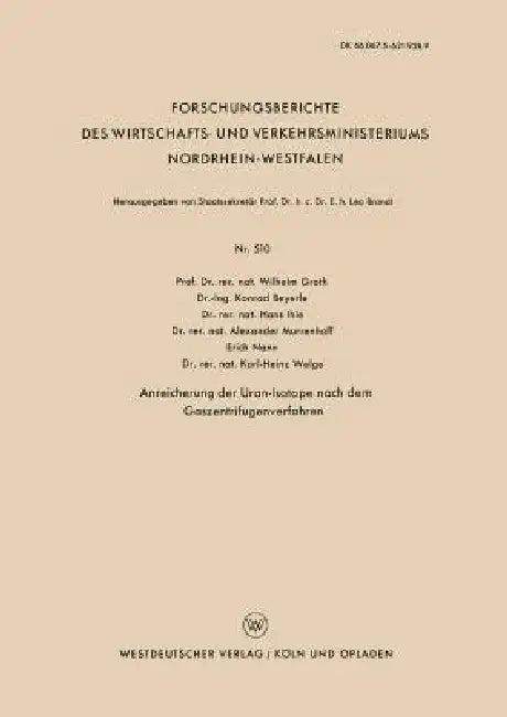 Anreicherung Der Uran-Isotope Nach Dem Gaszentrifugenverfahren (English, Wilhelm Groth | Konrad Beyerle | Hans Ihle)